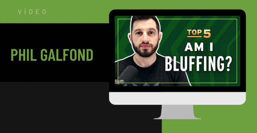 5 dicas para fazer bluff por Phil Galfond - PokerPT.com