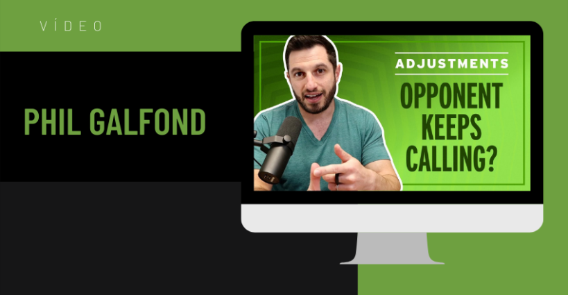 Phil Galfond: Ajustes contra um adversário loose - PokerPT.com